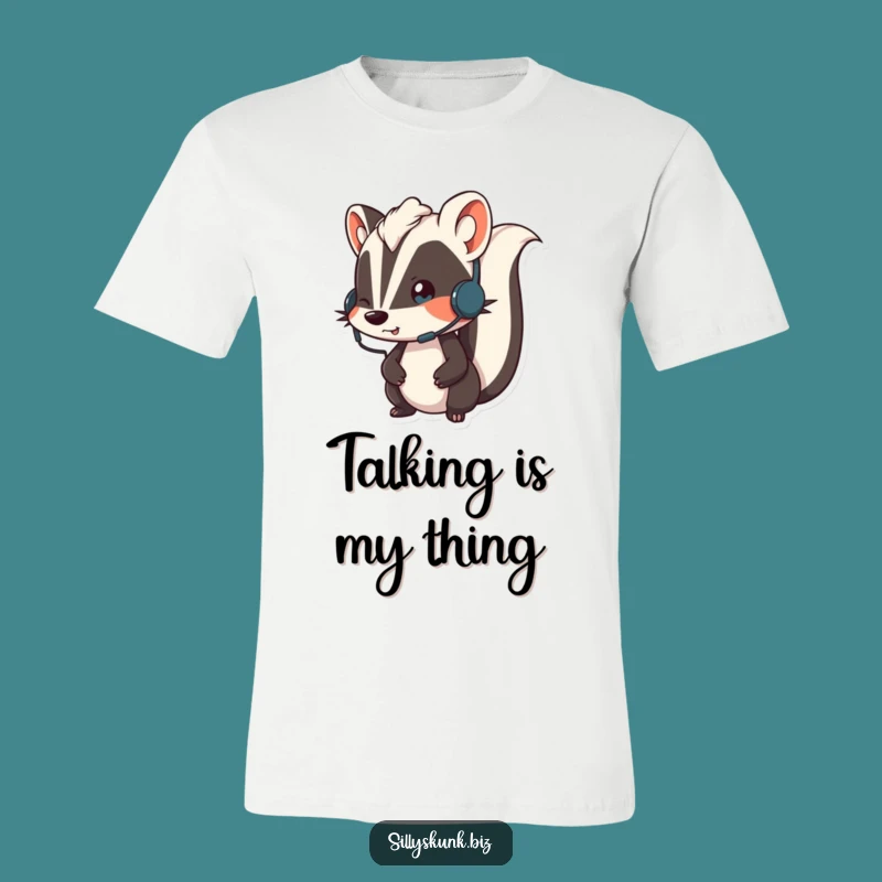 Funny Skunk On Call T-Shirt A Hilarious Tee for Talkative People